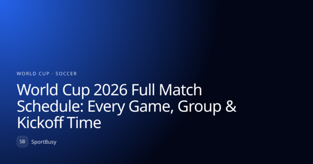 Setiap pertandingan, grup dan waktu kick-off · SportBusy
